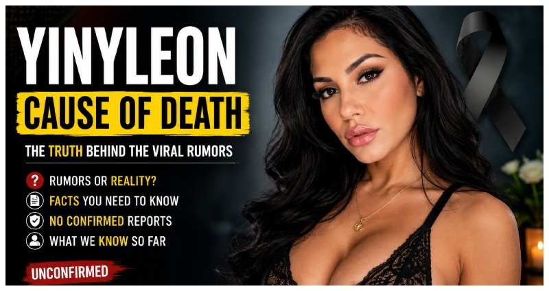 Yinyleon Cause of Death